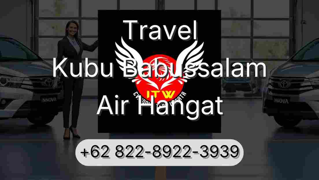 Travel Kubu Babussalam Air Hangat