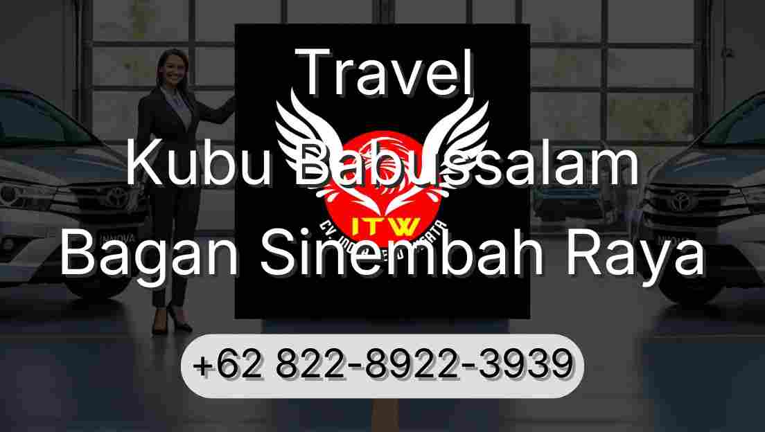 Travel Kubu Babussalam Bagan Sinembah Raya