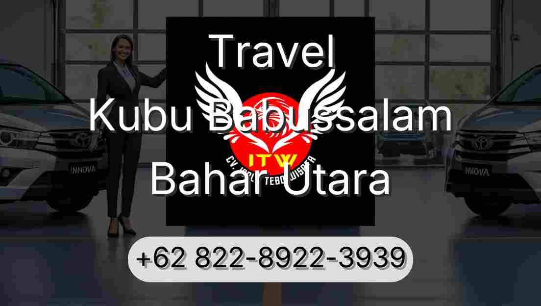 Travel Kubu Babussalam Bahar Utara