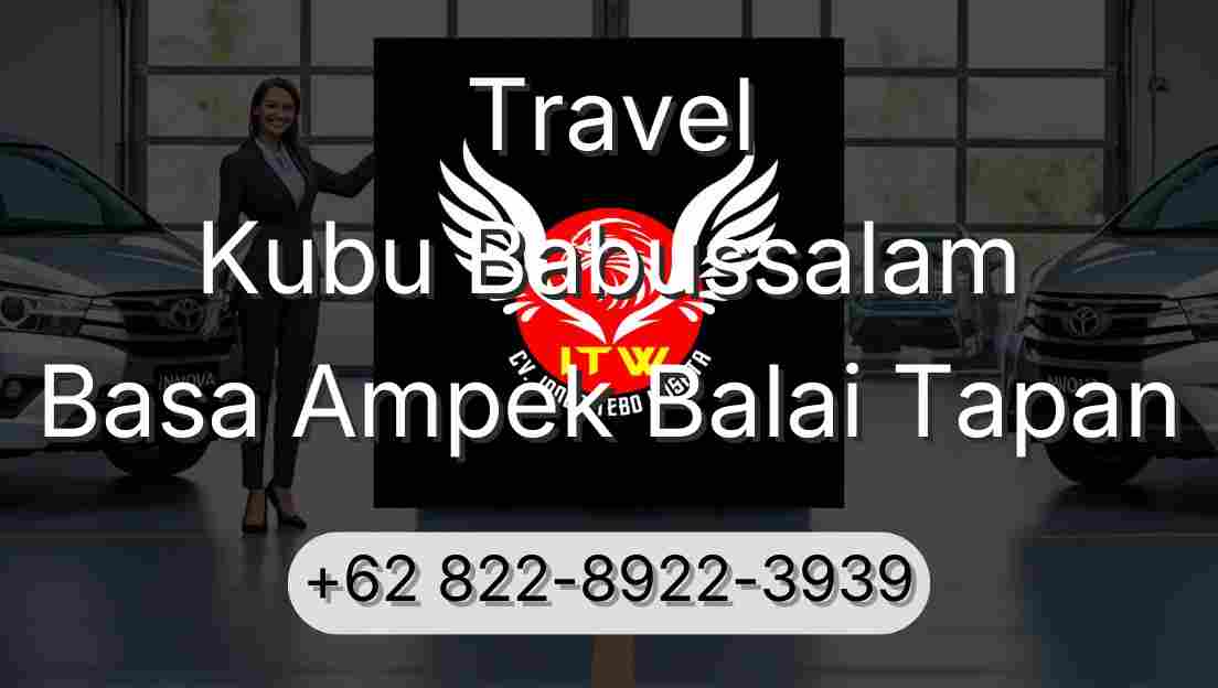 Travel Kubu Babussalam Basa Ampek Balai Tapan