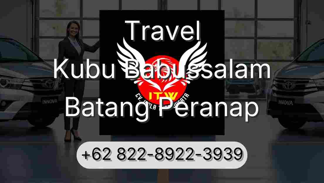 Travel Kubu Babussalam Batang Peranap
