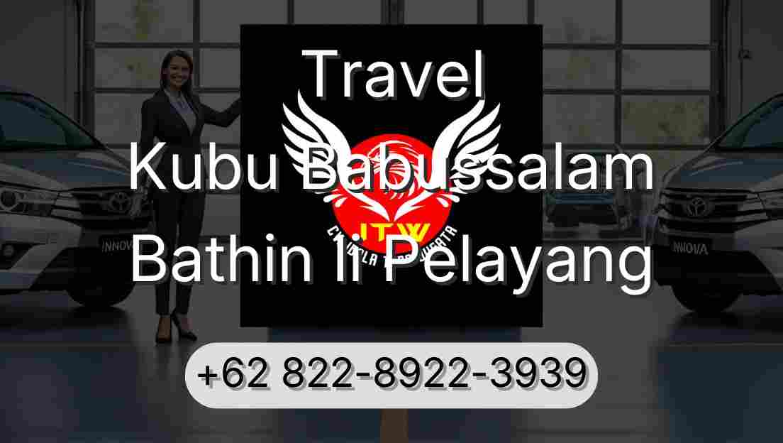 Travel Kubu Babussalam Bathin Ii Pelayang