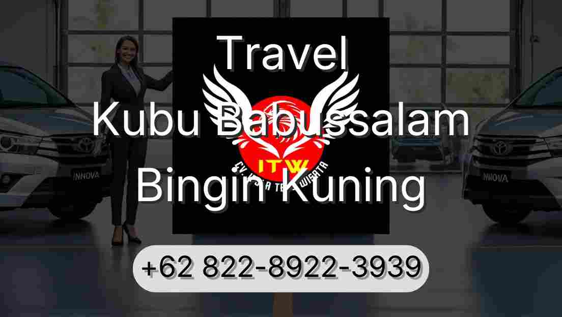 Travel Kubu Babussalam Bingin Kuning