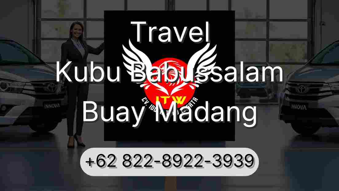 Travel Kubu Babussalam Buay Madang