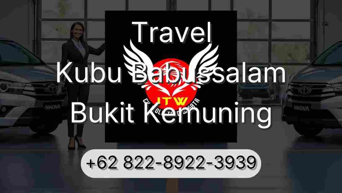 Travel Kubu Babussalam Bukit Kemuning