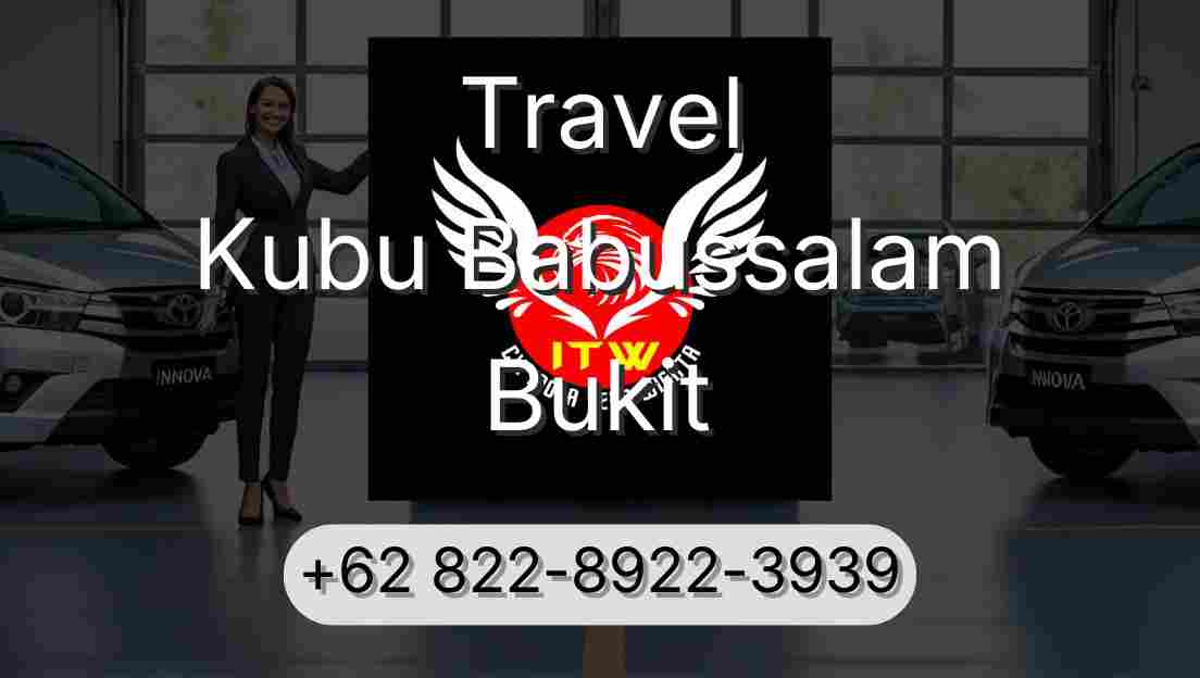 Travel Kubu Babussalam Bukit