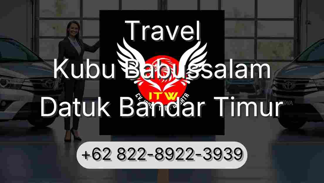Travel Kubu Babussalam Datuk Bandar Timur