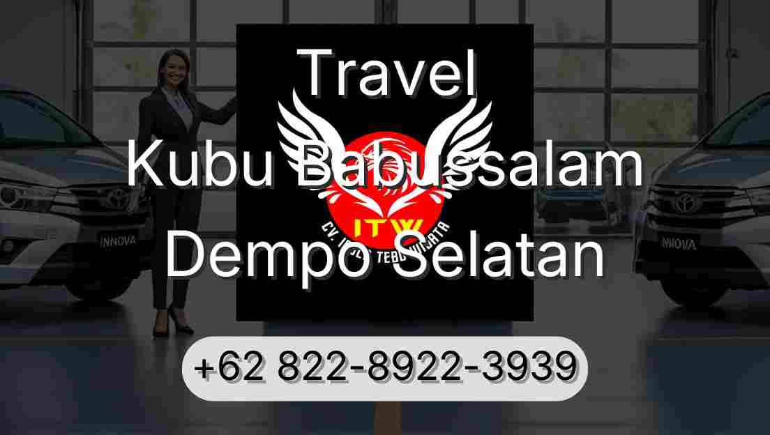 Travel Kubu Babussalam Dempo Selatan