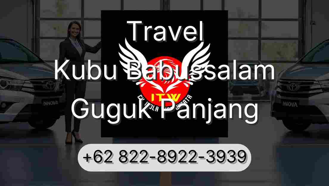 Travel Kubu Babussalam Guguk Panjang