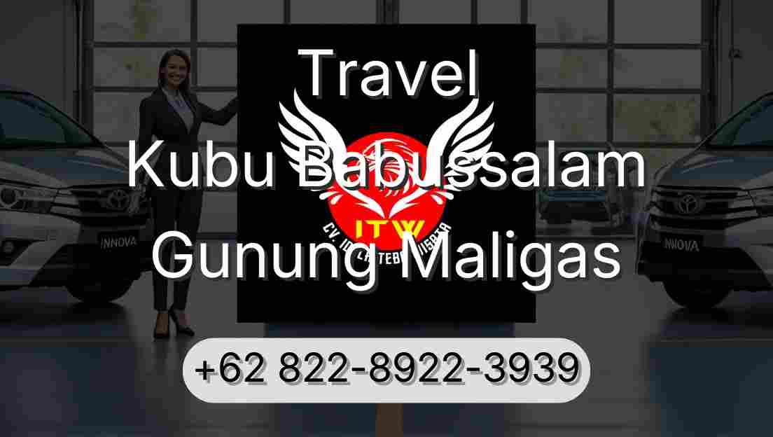Travel Kubu Babussalam Gunung Maligas