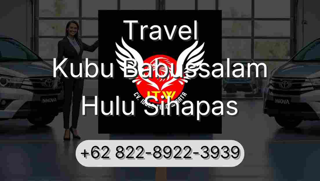 Travel Kubu Babussalam Hulu Sihapas