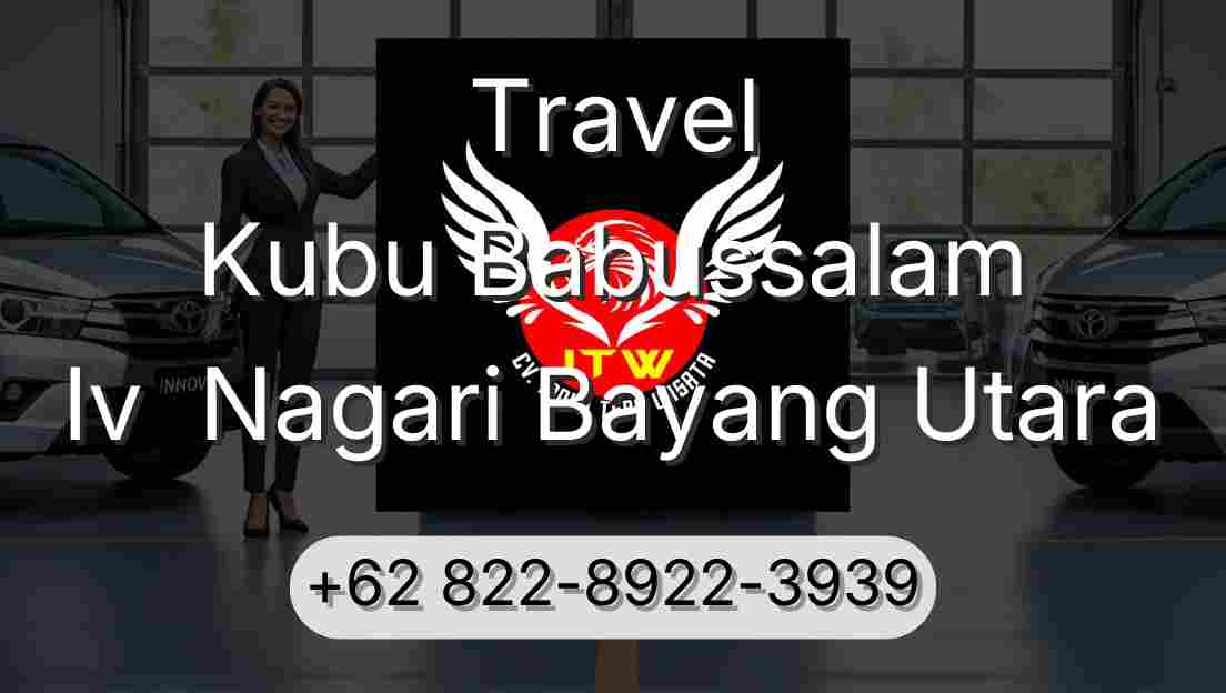Travel Kubu Babussalam Iv  Nagari Bayang Utara
