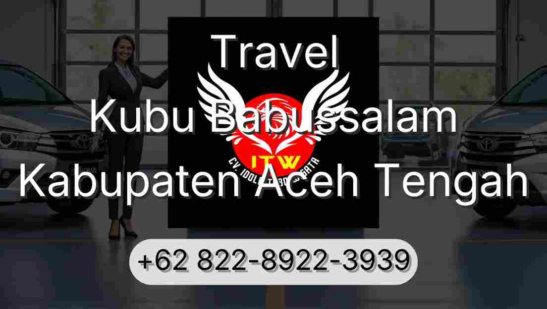 Travel Kubu Babussalam Kabupaten Aceh Tengah