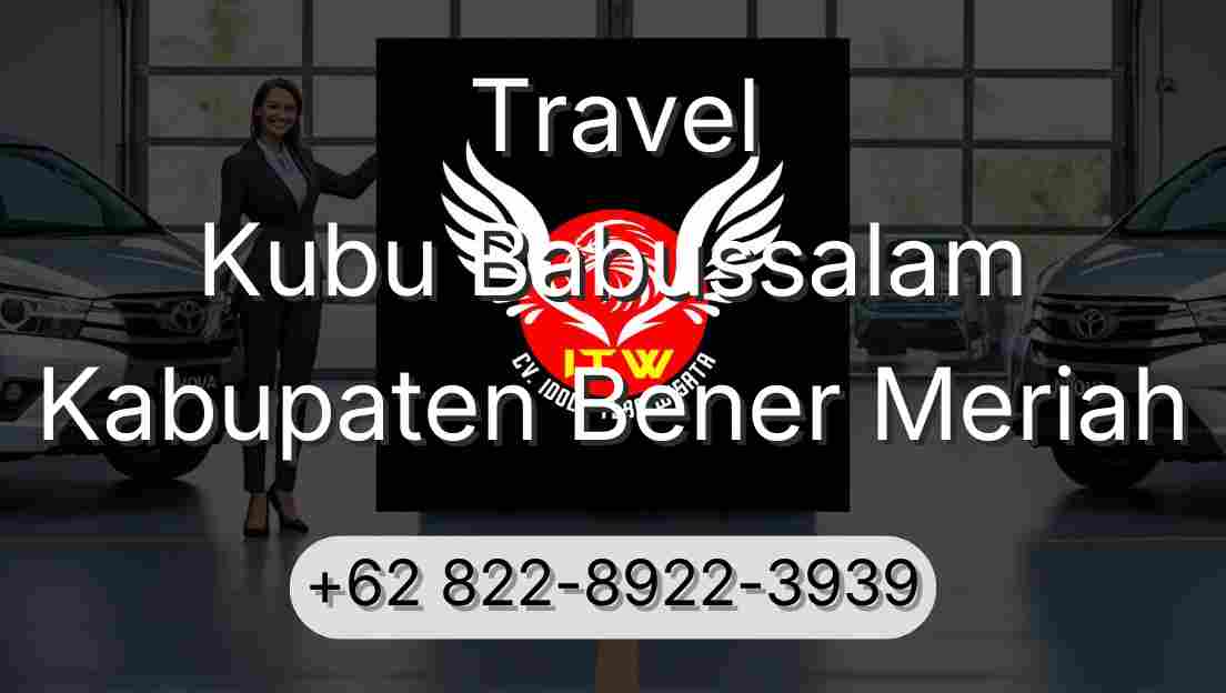 Travel Kubu Babussalam Kabupaten Bener Meriah