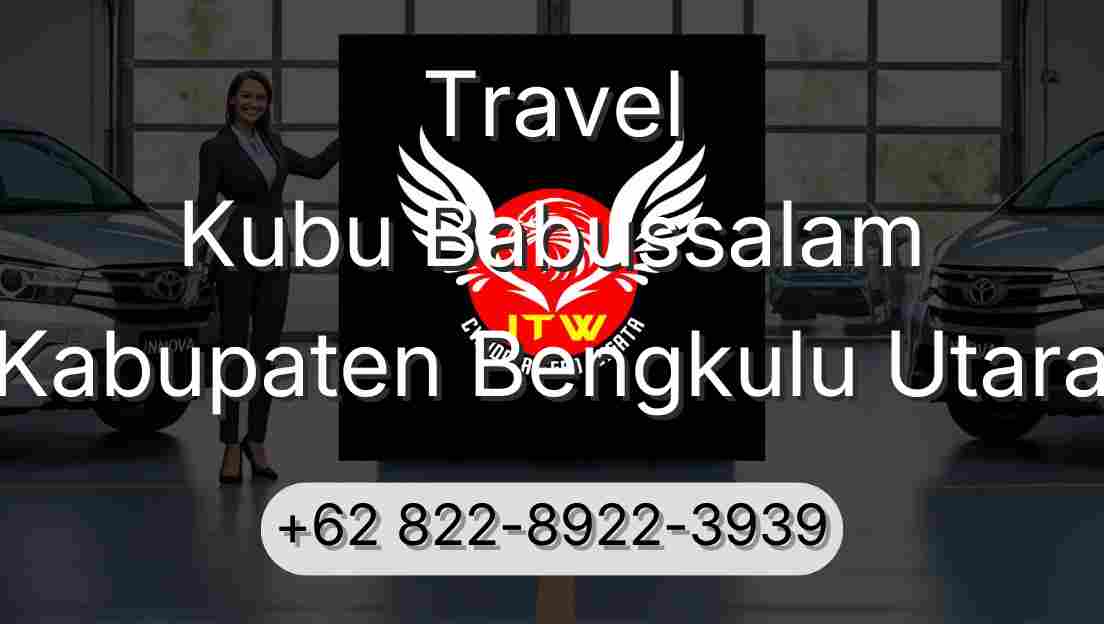 Travel Kubu Babussalam Kabupaten Bengkulu Utara