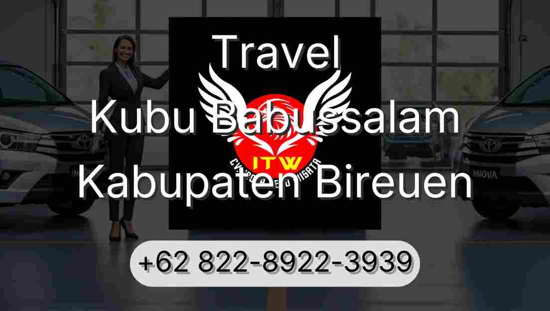 Travel Kubu Babussalam Kabupaten Bireuen