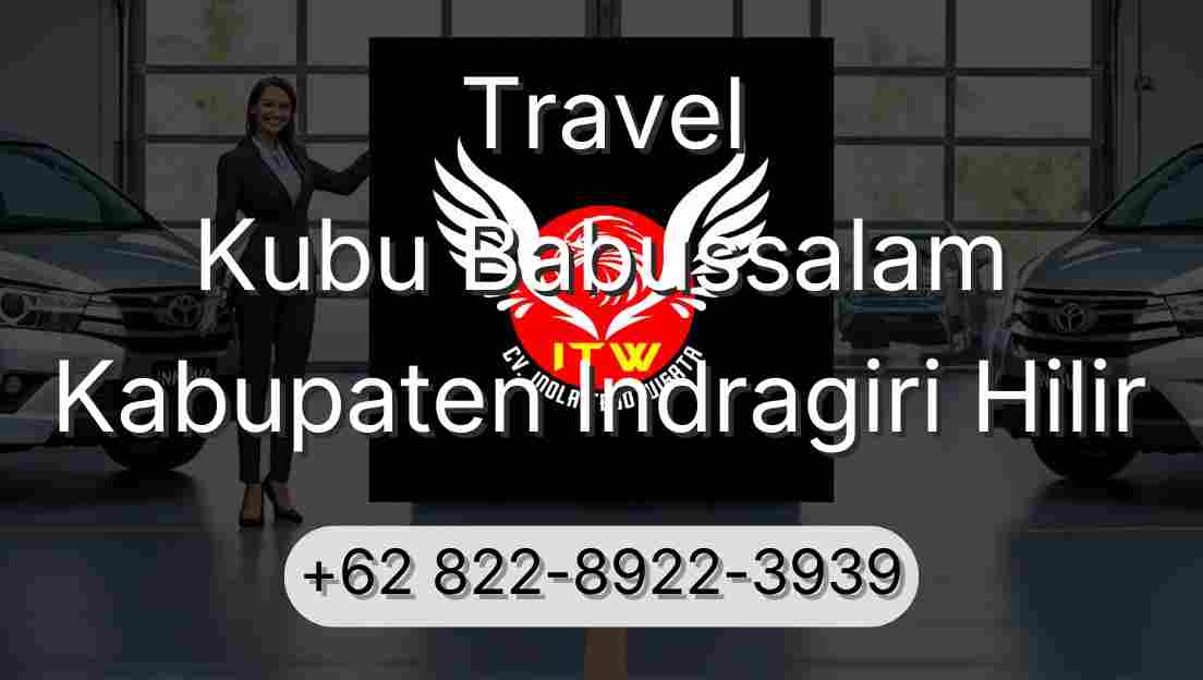 Travel Kubu Babussalam Kabupaten Indragiri Hilir