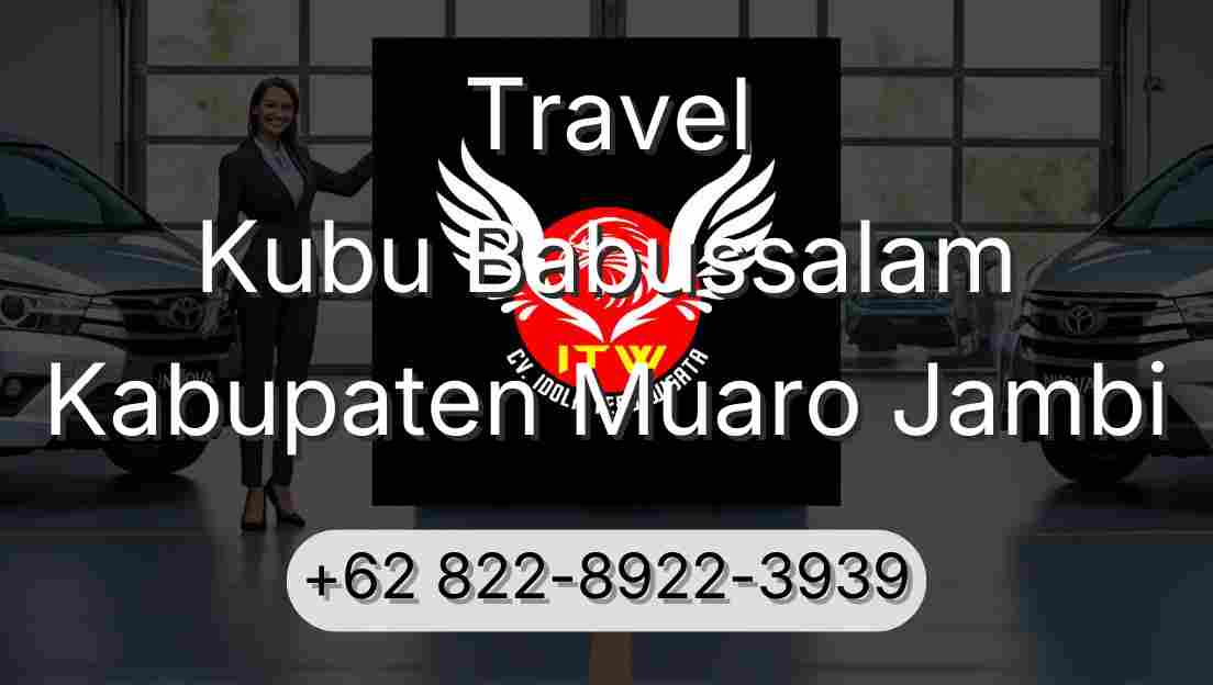 Travel Kubu Babussalam Kabupaten Muaro Jambi