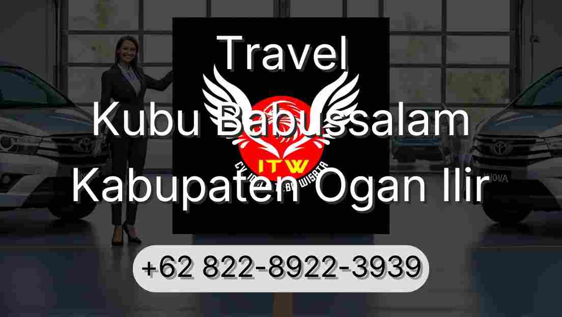 Travel Kubu Babussalam Kabupaten Ogan Ilir