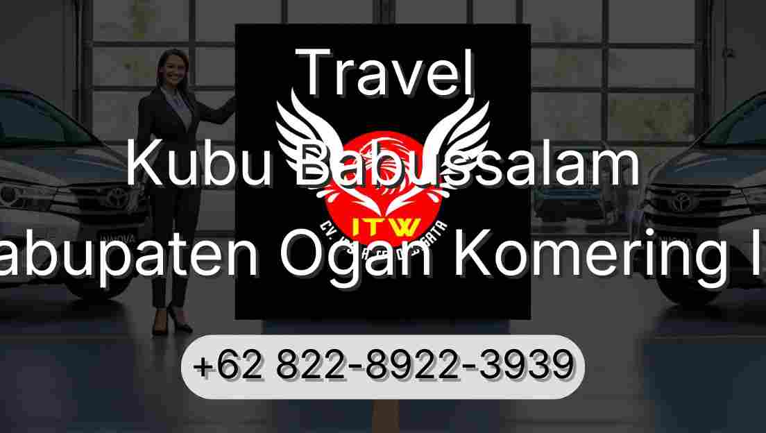 Travel Kubu Babussalam Kabupaten Ogan Komering Ilir