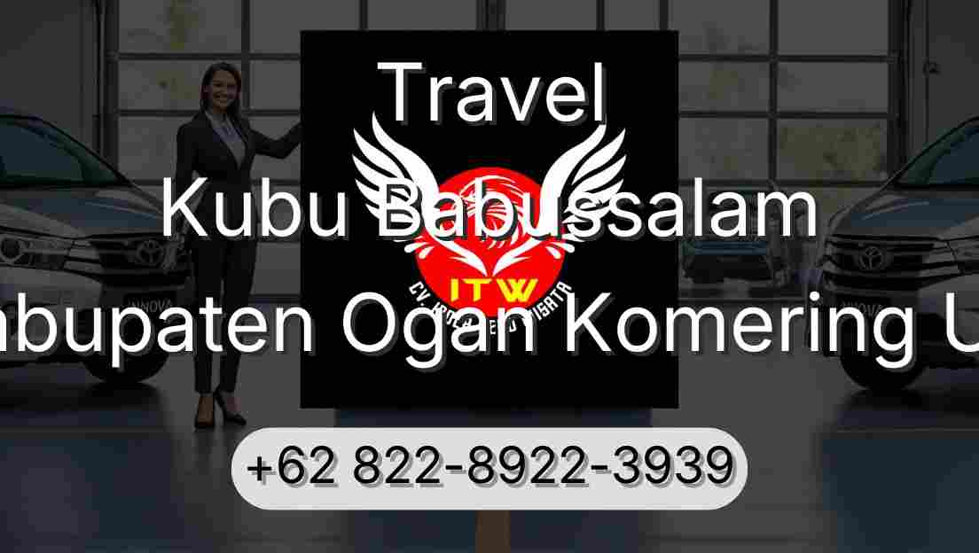 Travel Kubu Babussalam Kabupaten Ogan Komering Ulu