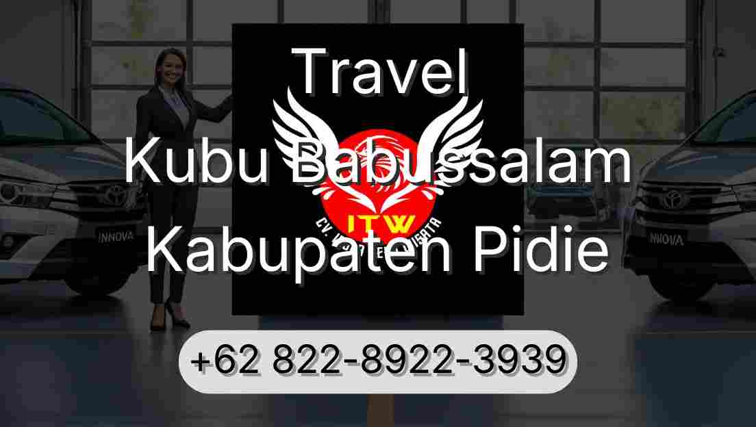 Travel Kubu Babussalam Kabupaten Pidie