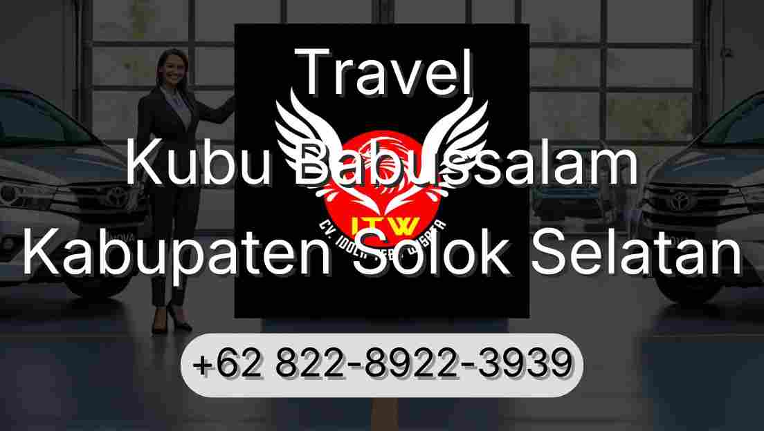 Travel Kubu Babussalam Kabupaten Solok Selatan