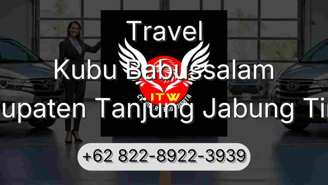 Travel Kubu Babussalam Kabupaten Tanjung Jabung Timur