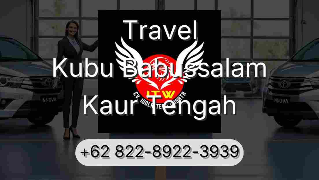 Travel Kubu Babussalam Kaur Tengah