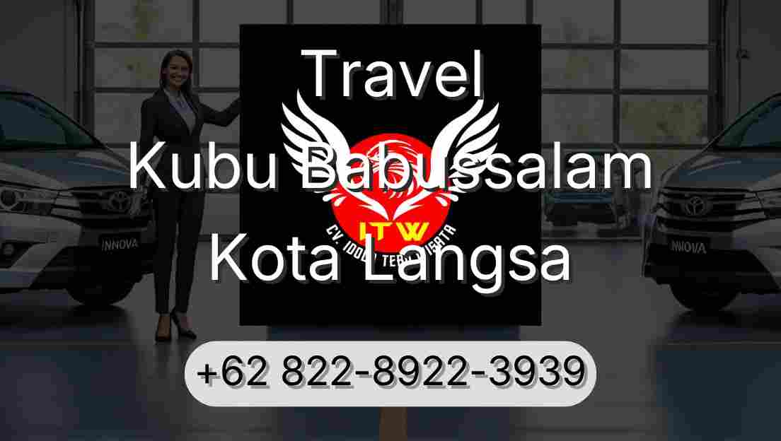 Travel Kubu Babussalam Kota Langsa