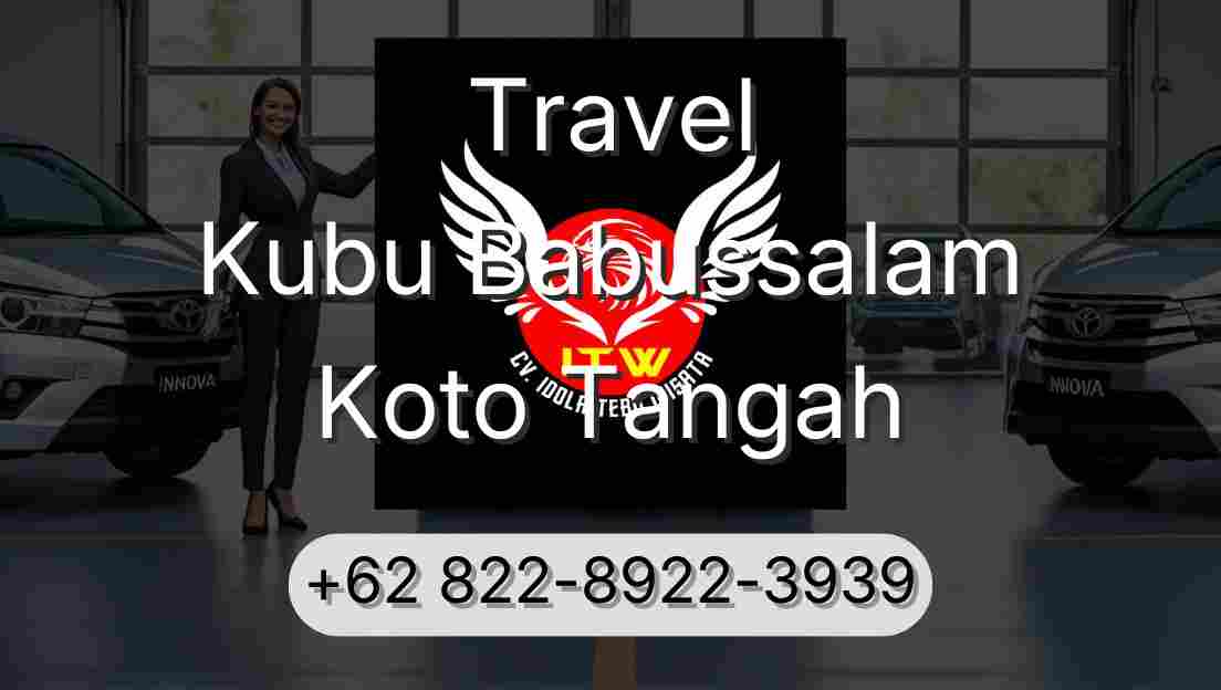 Travel Kubu Babussalam Koto Tangah