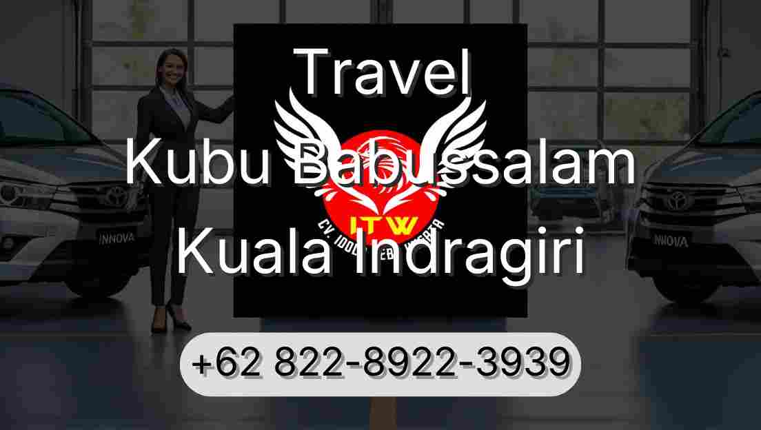 Travel Kubu Babussalam Kuala Indragiri