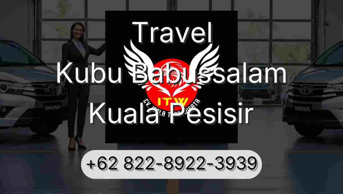 Travel Kubu Babussalam Kuala Pesisir
