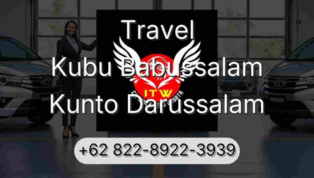 Travel Kubu Babussalam Kunto Darussalam