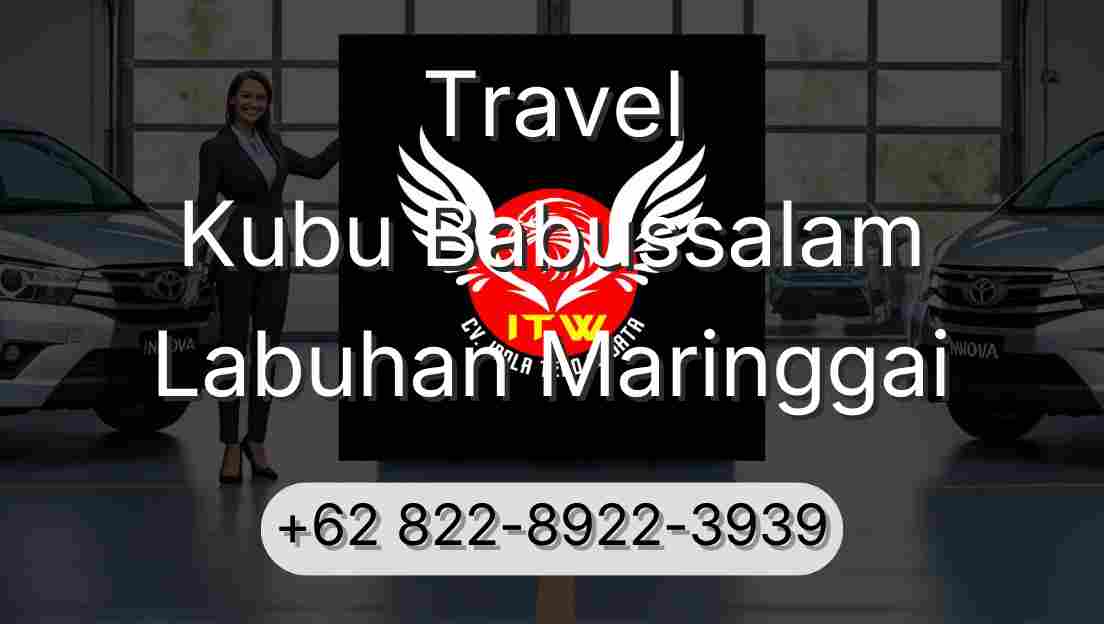 Travel Kubu Babussalam Labuhan Maringgai