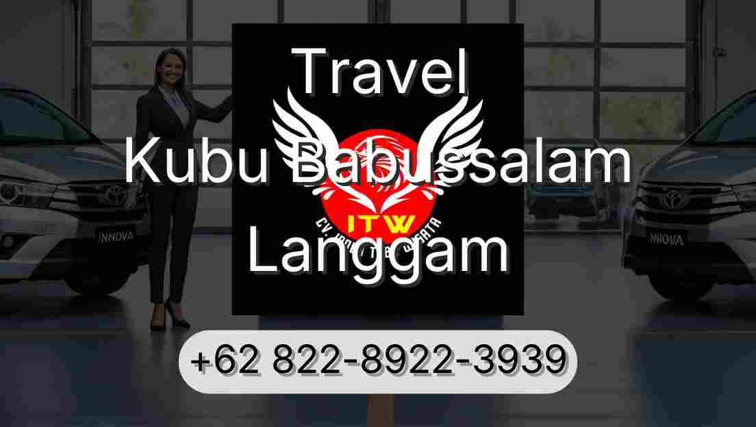 Travel Kubu Babussalam Langgam