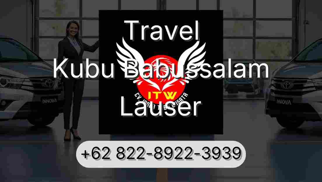 Travel Kubu Babussalam Lauser