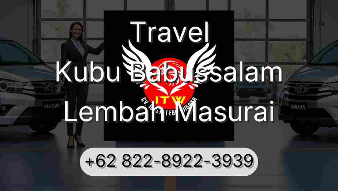 Travel Kubu Babussalam Lembah Masurai