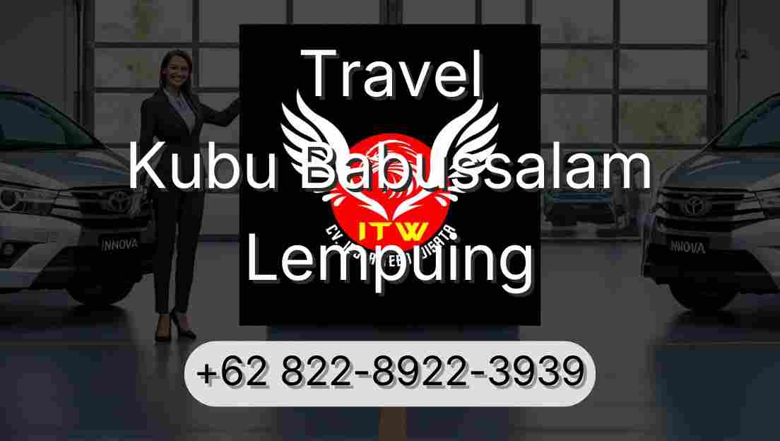 Travel Kubu Babussalam Lempuing
