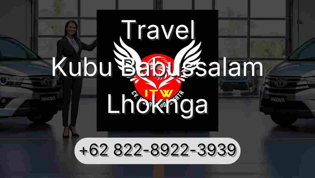 Travel Kubu Babussalam Lhoknga