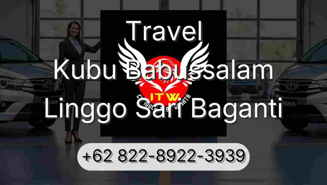 Travel Kubu Babussalam Linggo Sari Baganti