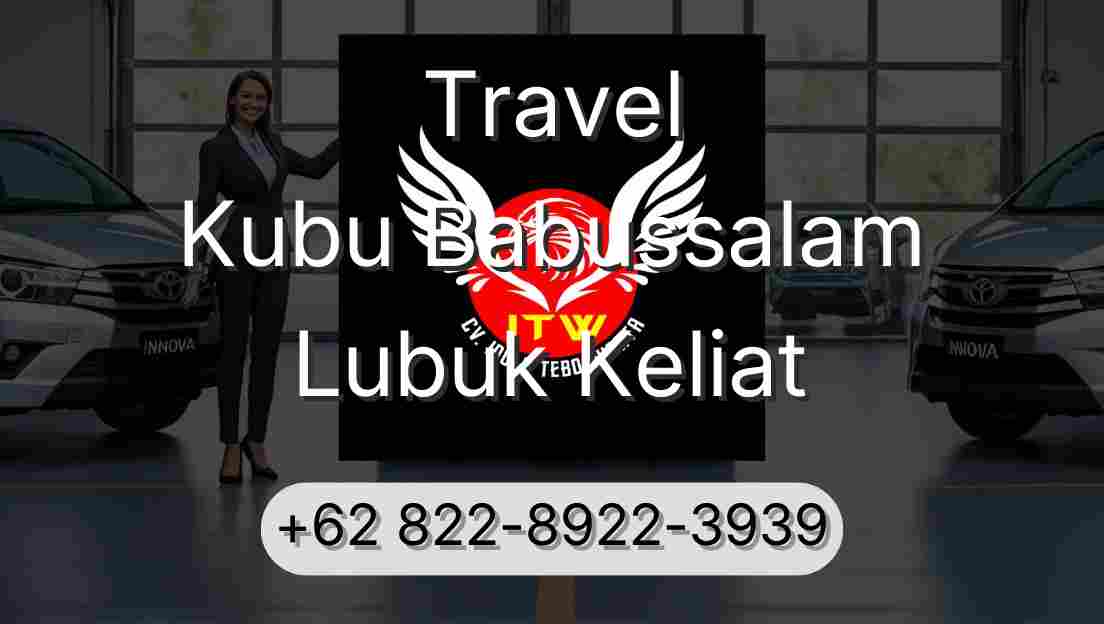 Travel Kubu Babussalam Lubuk Keliat