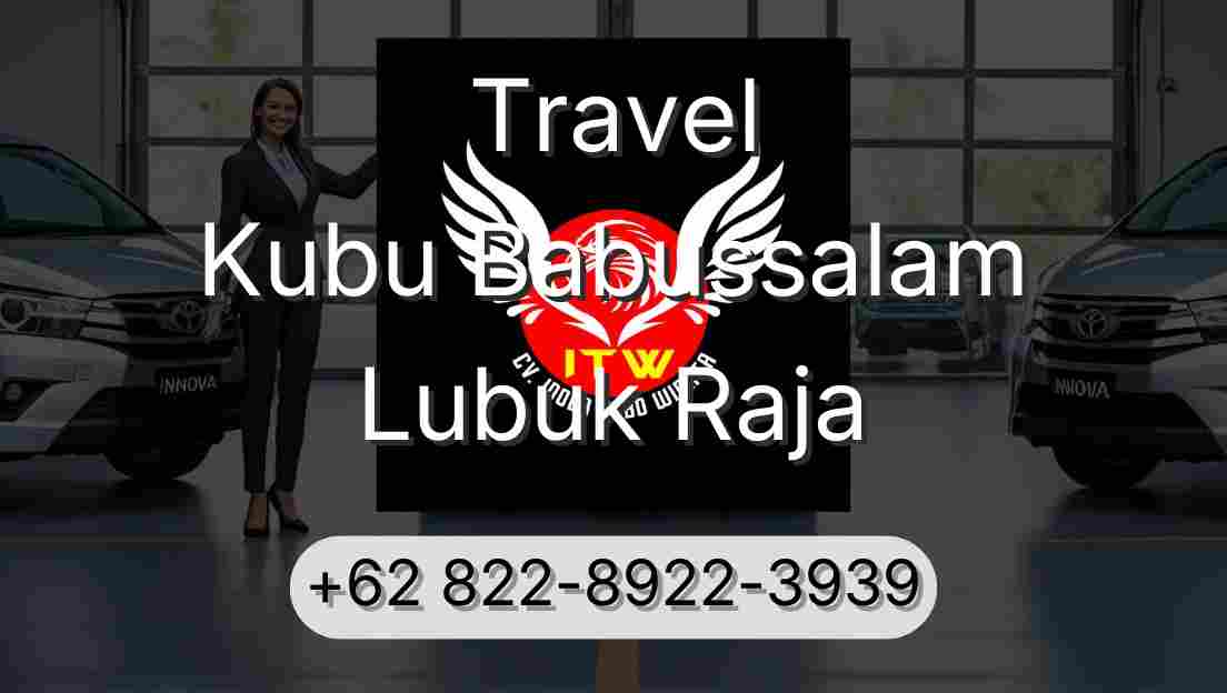 Travel Kubu Babussalam Lubuk Raja