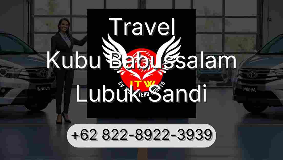 Travel Kubu Babussalam Lubuk Sandi