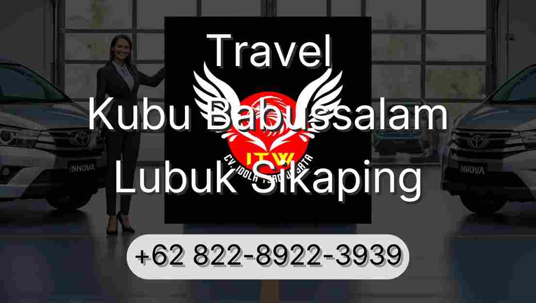 Travel Kubu Babussalam Lubuk Sikaping