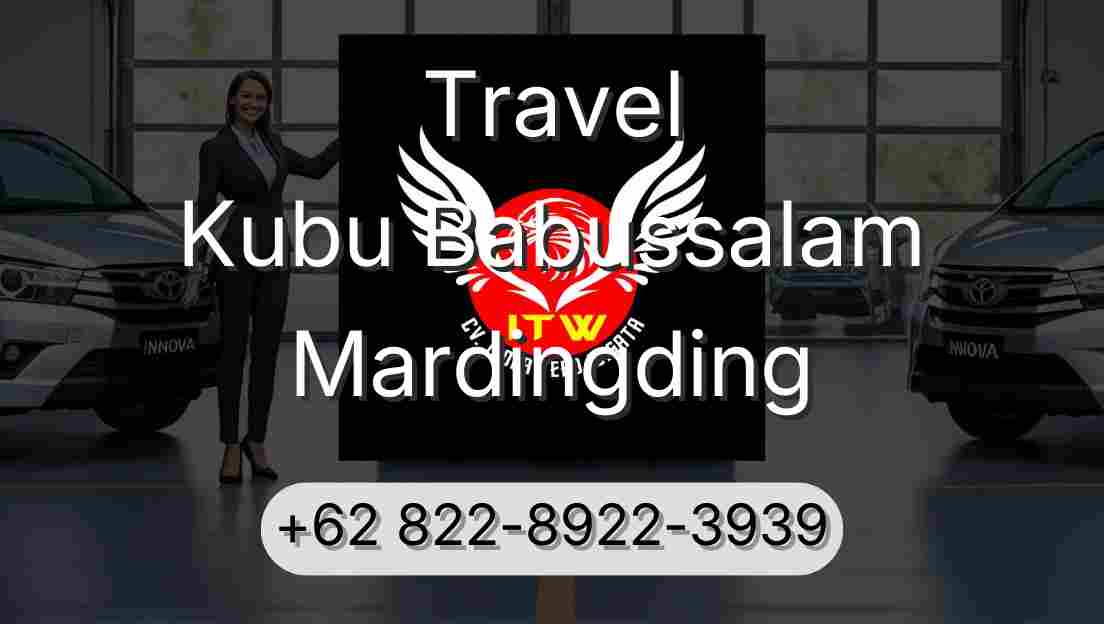 Travel Kubu Babussalam Mardingding
