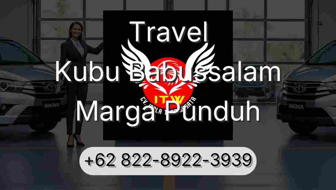 Travel Kubu Babussalam Marga Punduh