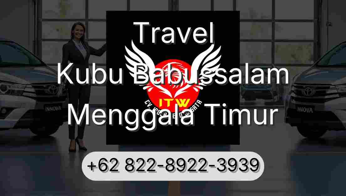 Travel Kubu Babussalam Menggala Timur