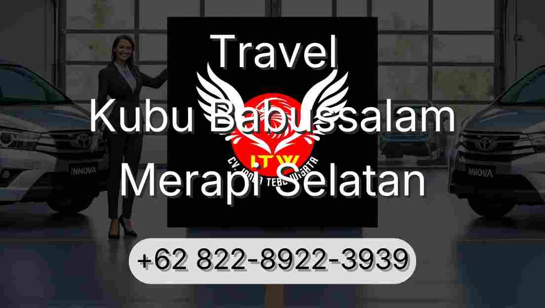 Travel Kubu Babussalam Merapi Selatan