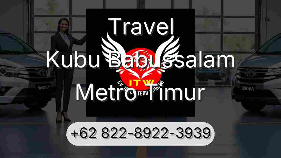 Travel Kubu Babussalam Metro Timur